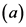 (a)
