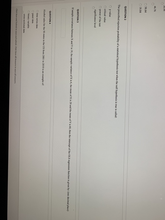 0 0 0 38.64 18.84 QUESTION 2 The prescribed rejection probability of a statistical hypothesis test when the mall hypothesis i