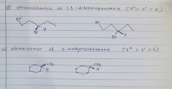@ stereoisomers of 1,3 - dibromopentane (27=21=2) B77 2) stereoisomer of 2-methylcyclohexane C2n = 21 =2) сиз ..CHI