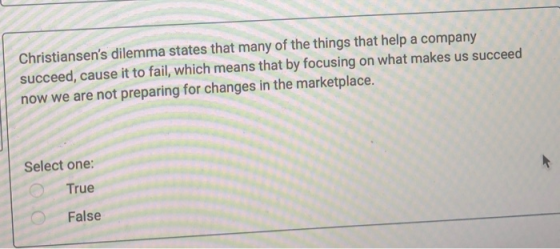 Christiansens dilemma states that many of the things that help a company succeed, cause it to fail, which means that by focu