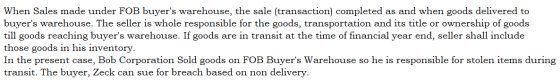 When Sales made under FOB buyers warehouse, the sale (transaction) completed as and when goods delivered to buyers warehous