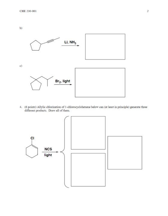 CHE 230-001 LI, NH3 Brą, light 4. (6 points) Allylic chlorination of 1-chlorocyclohexene below can (at least in principle) ge
