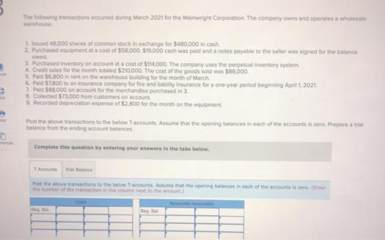 The following transactions occurred during March 2021 for the Wainwright Corporation. The company owns and operates a wholesa