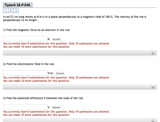 Tipler6 28.P.036. 1 2 3 A rod 27 cm long moves at 8 m/s in a plane perpendicular to a magnetic field of 100 G. The velocity o