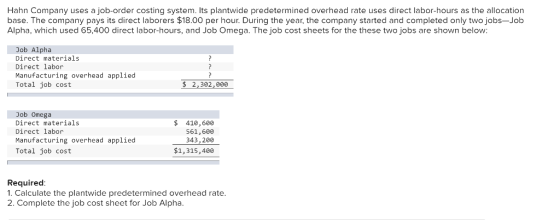 Hahn Company uses a job-order costing system. Its plantwide predetermined overhead rate uses direct labor-hours as the alloca