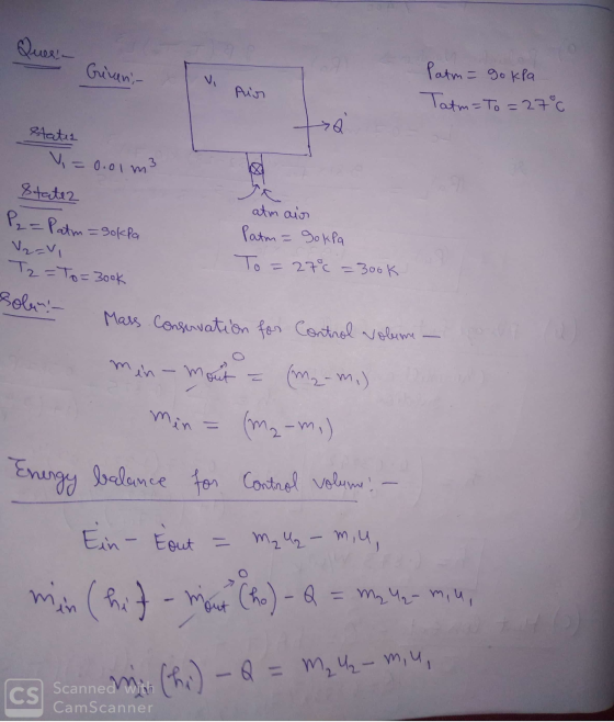 Queria Giveni - Air Patm= go kPa Tatm=To=27°C Staten V= = 0.0lm 3 Statez P₂ = Patm=sokia V2=vi T2=To=3ook atm air Patm= 90 kP