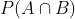 P(A\cap B)