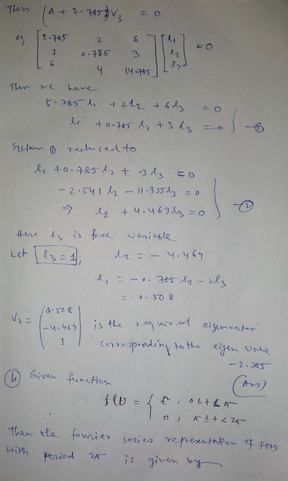 Then A+ 217853) oy 5.785 2 1 0.785 6 4 14.785 have 5.785 l, +242 +6lz +0.785 y + 3 hz 6 Sistem 6 reduced to e to.785ht dez -2