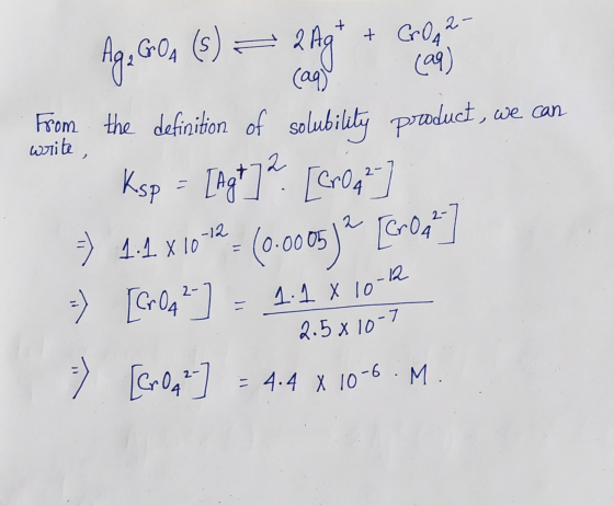 9 write, Ag, Goa (5) = 2Ag* + Groot From the definition of solubility product, we can Ksp = [Agt ] 2 [Croan 7) 4.1.X 10-12(0.