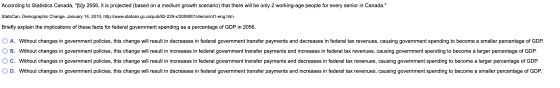According to Statistics Canada, [b]y 2056, it is projected (based on a medium growth scenario) that there will be only 2 wor