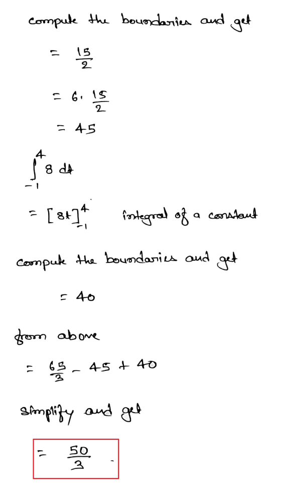 compute the boundaries and get 15 2 = 6, 15 2 - 6. = 45 4 به هر 8 da 19 [st] 1) fostegral of a constant compute the boundarie