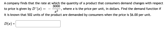 A company finds that the rate at which the quantity of a product that consumers demand changes with respect 3000 to price is