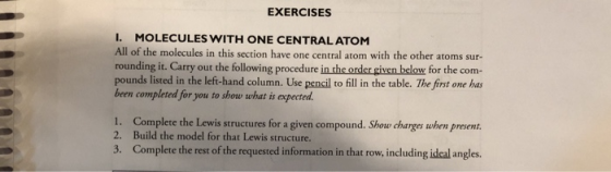 EXERCISES I. MOLECULES WITH ONE CENTRAL ATOM All of the molecules in this section have one central atom with the other atoms