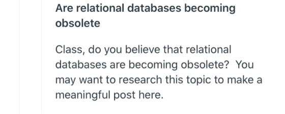 Are relational databases becoming obsolete Class, do you believe that relational databases are becoming obsolete? You may wan