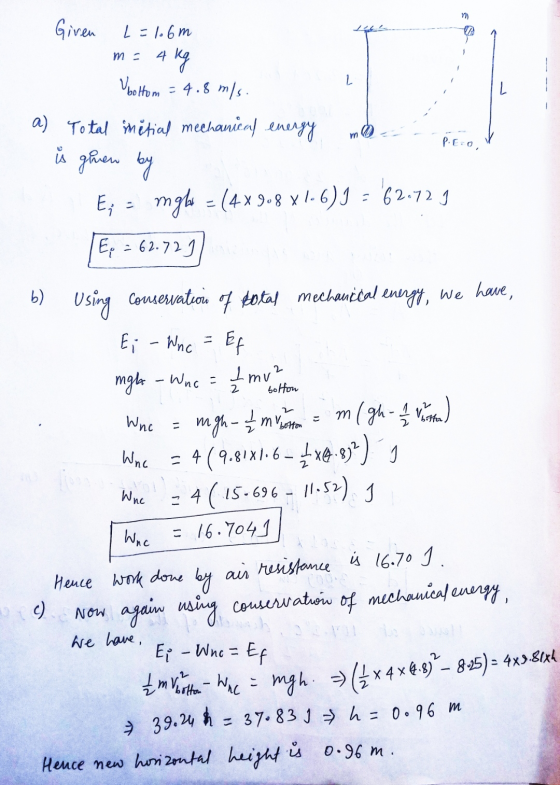Y]) 2 m = Given L = 1.6m 4 kg bottom= 4.8 m/s a) Total métial mechanical energy - L 0 m Picco, ů given by Ei mgh 62.729 (4 x