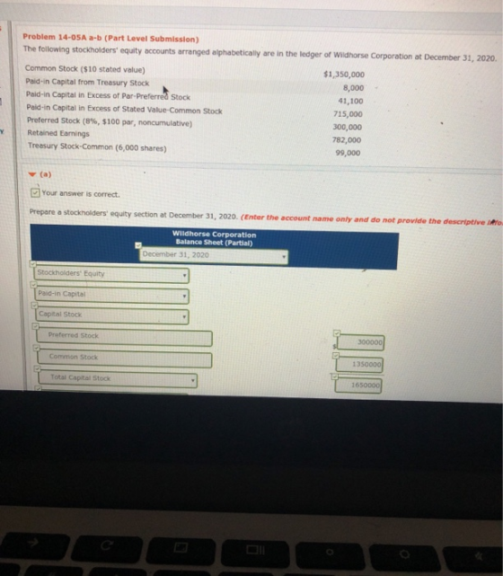 Problem 14-0SA a-b (Part Level Submission) equity accounts arranged alphabetically are in the ledger of widhorse Corporation
