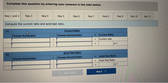 Complete this question by entering your answers in the tabs below. Req 1 and 2 Req3 Req 4 Reg 5 Reg 6 Req 7 Req8 Reg 9 Req 10