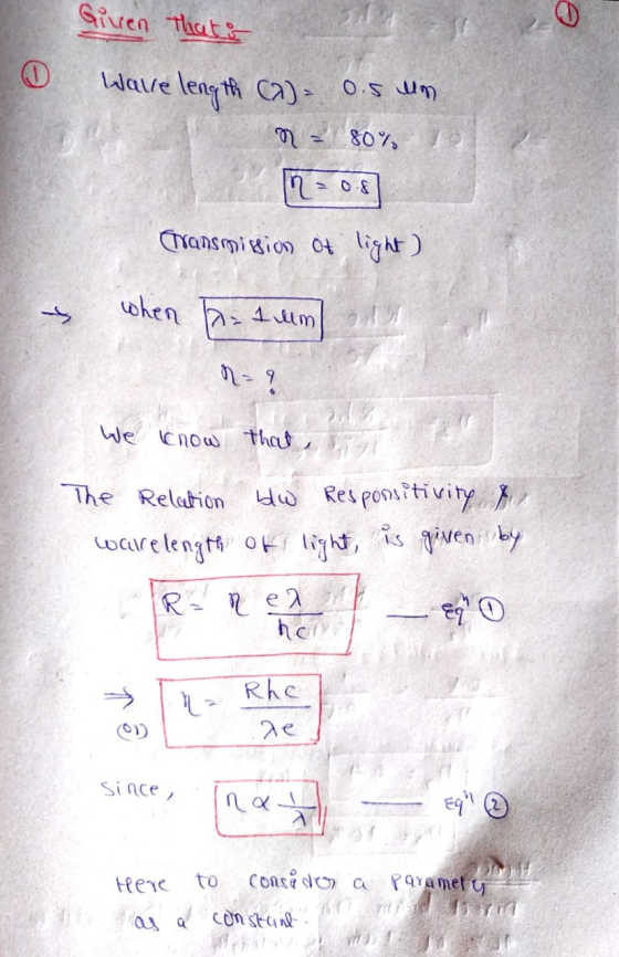 Given that i Warre length (7) = 0.5 un 0 = 80% In = 0.8 Cransmission of light) when th= 1 um aut We know that The Relation bl