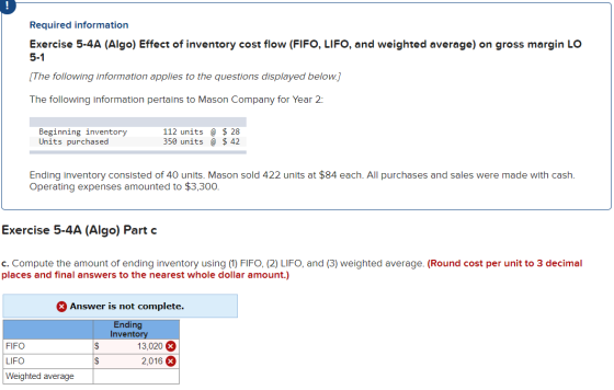 Required information Exercise 5-4A (Algo) Effect of inventory cost flow (FIFO, LIFO, and weighted average) on gross margin LO