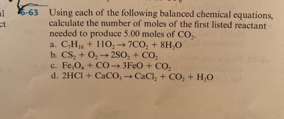 *-63 Using each of the following balanced chemical equations, calculate the number of moles of the first listed reactant need