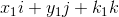 x_1i + y_1j + k_1k