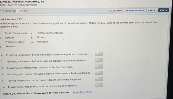 Kimmel, Financial Accounting, 9e Help System Announcements PM / Remaining: 33 min. CALCULATOR PRINTER VERSION « BACK NEXT rie