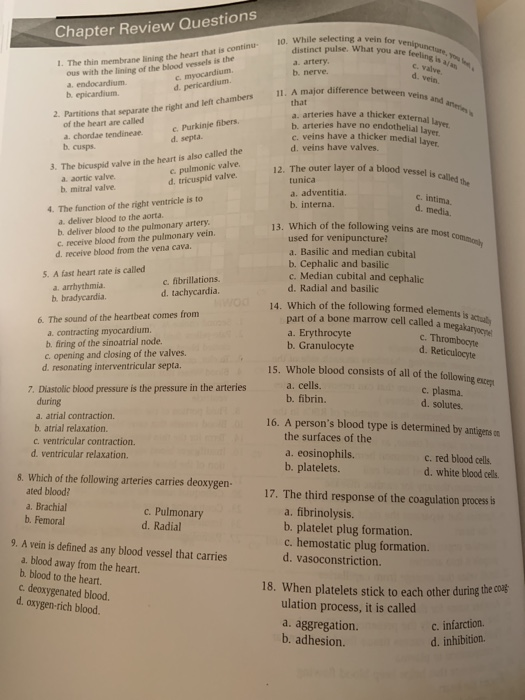 Chapter Review Questions 0. distinct pulse. What you are feling is a 1. The thin membrane lining the heart that is continu 10