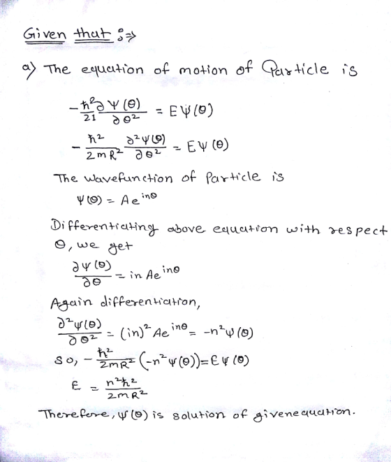 Given that 〉The equation of motion of Particle s EV(0) The Wavefunction ofPacle is Di ffeen-iatin above eauctom with respec+ i n 2mR