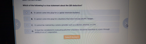 בee=mהeSוסא e Which of the following is a true statement about the QBI deduction? A. It cannot come into play for a capital-i