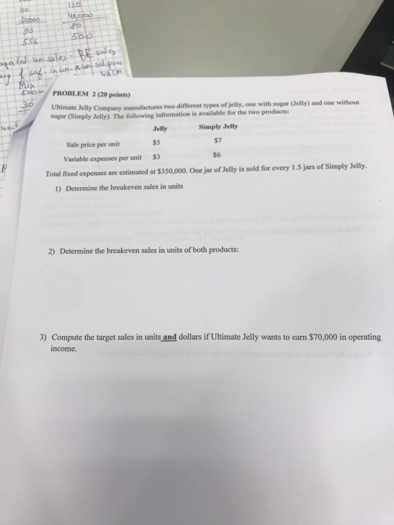 120 9ంగం go 556 peted un sales - BE sales in un.Kuh Sa pre saf Mix ACH PROBLEM 2 (20 points) 30 Ultimate Jelly Company manufa