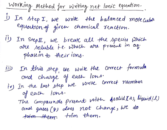 wbrkiry Method for wvitiny net lonic quton DIn step I, hwie wn the balanced mote cul ueun 、 リ1:n StepL, we breaK authe specia hich fein to their ioms eadh ions iリin the last .Atep we wme come ct numb anol gases C9) does not change, we do em