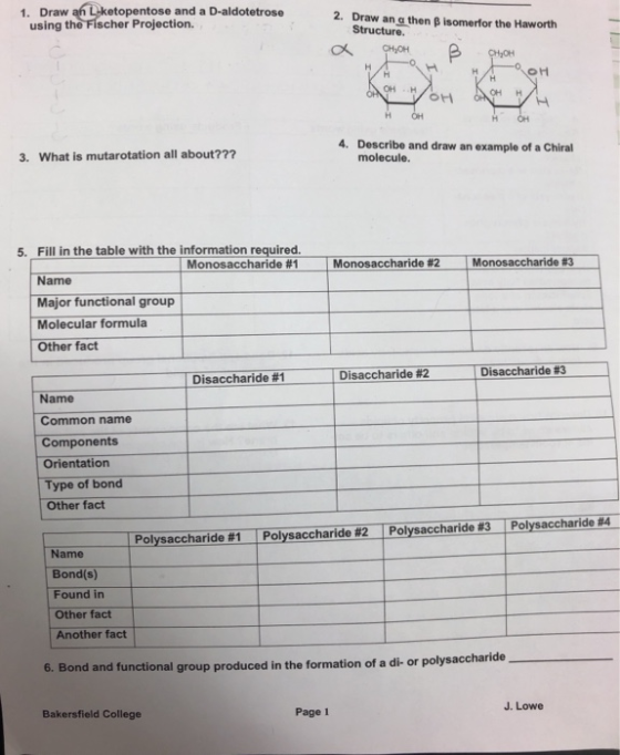 1. Draw an L ketopentose and a D-aldotetrose using the Fischer Projection. 2. Draw an a then B isomerfor the Haworth Structur