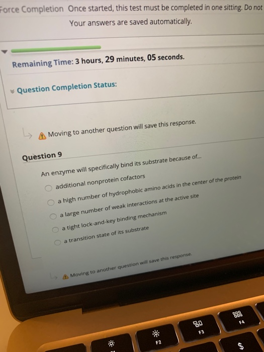 Force Completion Once started, this test must be completed in one sitting. Do not Your answers are saved automatically. Remai
