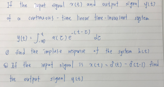 If of the input signal X(t) and output signal yl to a continuous - time linear time - invariant system - Y(t) = 5 to xc ej el
