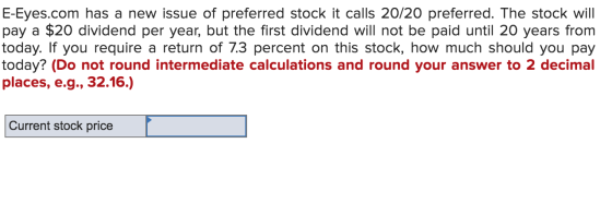 E-Eyes.com has a new issue of preferred stock it calls 20/20 preferred. The stock will pay a $20 dividend per year, but the f