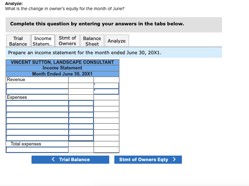 Analyze: What is the change in owners equity for the month of June? Complete this question by entering your answers in the t