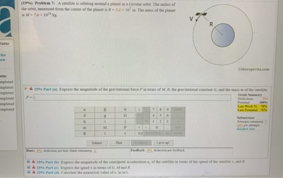 (1996) Problem 7: A satellite is orbiting around a planet in a circular orbit. The radius of the orbit, measured from the cen