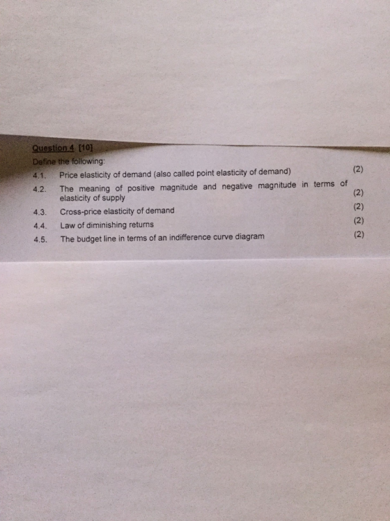 Question 4 [10] Define the following: 4.1. Price elasticity of demand (also called point elasticity of demand) 4.2. The meani