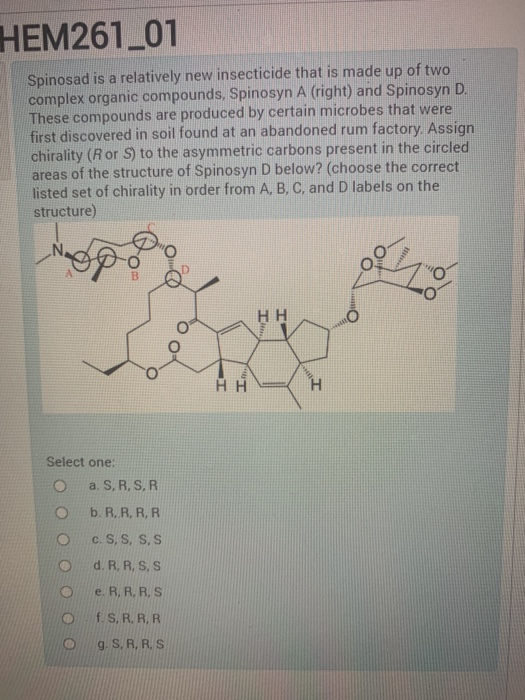 HEM261_01 Spinosad is a relatively new insecticide that is made up of two complex organic compounds, Spinosyn A (right) and S