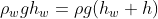 \rho_wgh_w = \rho g(h_w+h)