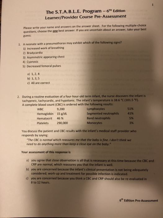 The S.T.A.B.L.E. Program - 6TM Edition Learner/Provider Course Pre-Assessment Please write your name and answers on the answe