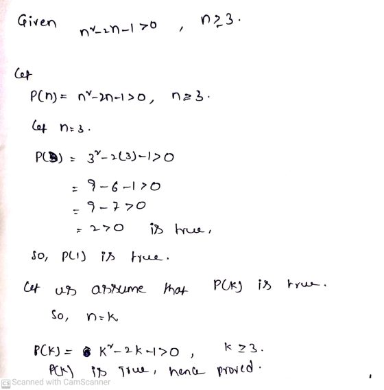 Given n23. ny_zn-I>O Cef P(N= nV-2n-1)0, n23. ef n=3. PCB) = 3²-2(3)-120 ?–6-120 9-770 is true, so PLI) is true. Cet us assum