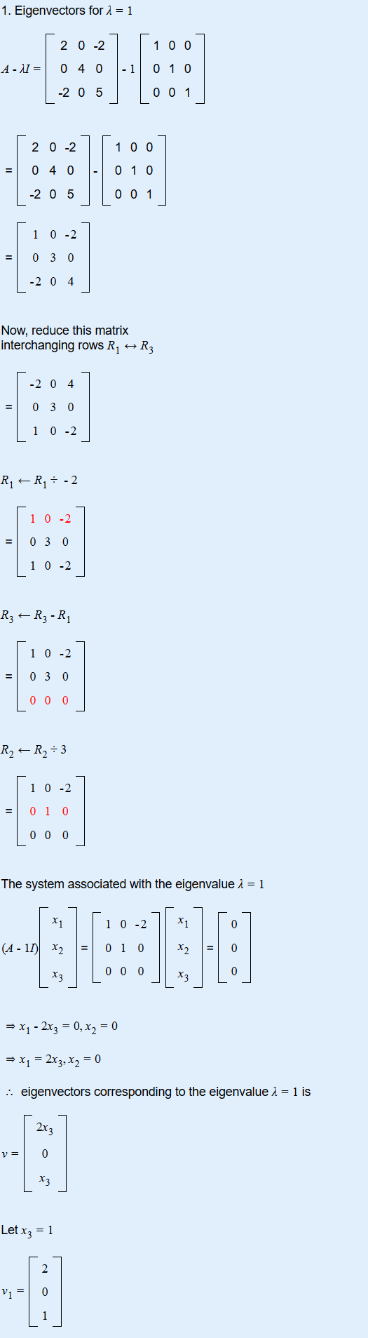 1. Eigenvectors for 1 = 1 7 2 0-2 1 0 0 A - 11 = 04 0 -1 0 1 0 -2 0 5 0 0 1 2 0-2 1 0 0 04 0 0 1 0 -2 0 5 0 0 1 1 0 -2 = 0 3