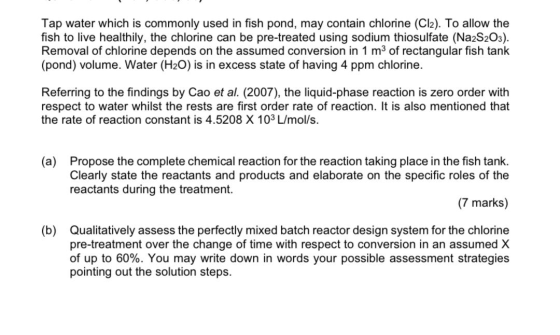 Tap water which is commonly used in fish pond, may contain chlorine (Cl2). To allow the fish to live healthily, the chlorine