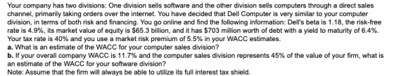 Your company has two divisions: One division sells software and the other division sells computers through a direct sales cha