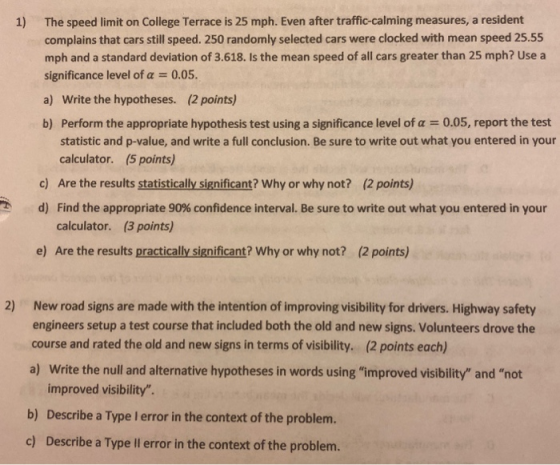 1) The speed limit on College Terrace is 25 mph. Even after traffic-calming measures, a resident complains that cars still sp