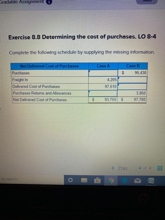Gradable Assignment U Exercise 8.8 Determining the cost of purchases. LO 8-4 Complete the following schedule by supplying the