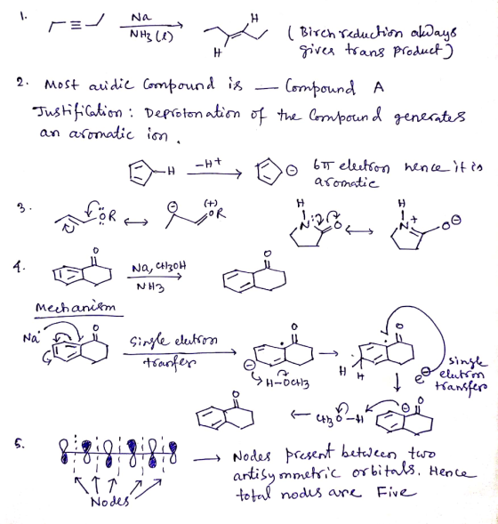 Na rad NHL COS y ( Birch reduction akdays H gives trans product) 2. most aridic compound is - Compound A Justification : Depr