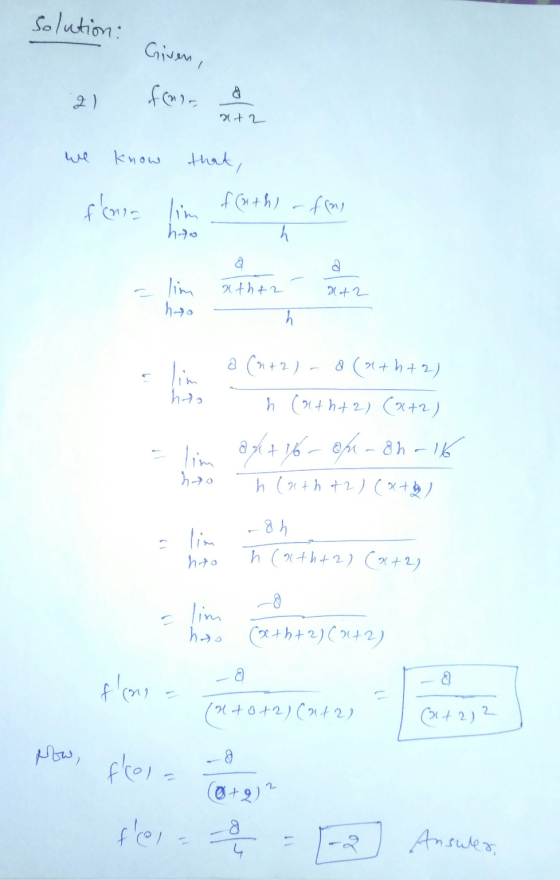 solution: Given, foner at 2 we know that, fonen fluth) - fine lim hto h Q xtht2 Mt2 hayo h lim hro a (x+2) 8 (4th+2) h (alth+