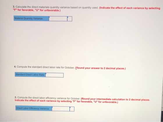 3. Calculate the direct materials quantity variance based on quantity used. (Indicate the effect of each variance by selectin